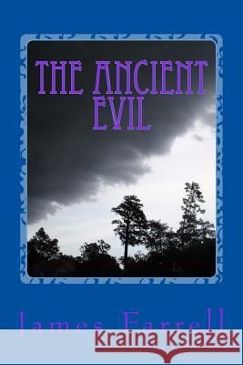 The Ancient Evil: Second of the Stone-King Tales James Farrell 9781512280111