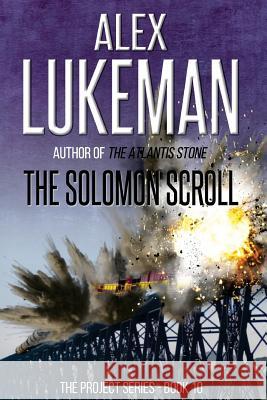 The Solomon Scroll Alex Lukeman 9781512284515 Createspace