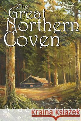 The Great Northern Coven Bruce Jenvey 9781512286397 Createspace