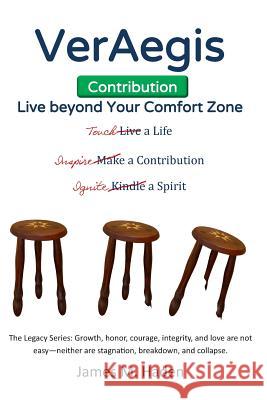 VerAegis-Contribution: Live beyond Your Comfort Zone Haden, James M. 9781512286670