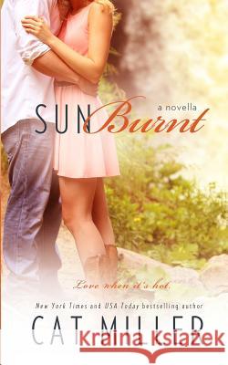 Sun Burnt Cat Miller 9781512289251 Createspace