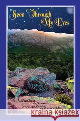 Seen Through My Eyes Eckley Macklin 9781512290936