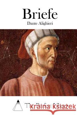 Briefe Dante Alighieri The Perfect Library 9781512291506 Createspace