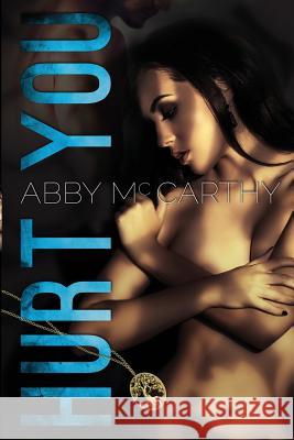Hurt You Abby McCarthy 9781512296877