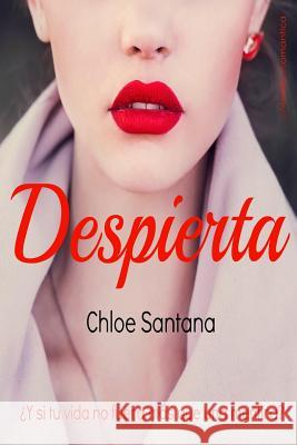 despierta Santana, Chloe 9781512299298 Createspace