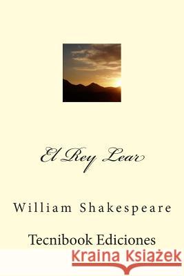 El Rey Lear William Shakespeare 9781512304152 Createspace