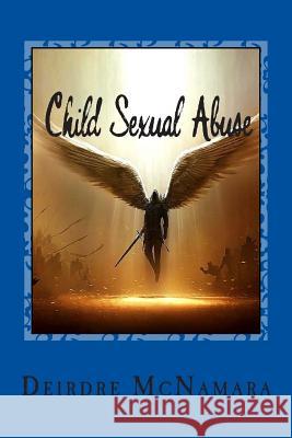 Child Sexual Abuse: Never Call It 