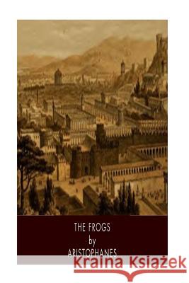 The Frogs Aristophanes 9781512305951