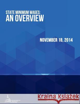 State Minimum Wages: An Overview Congressional Research Service 9781512308976 Createspace