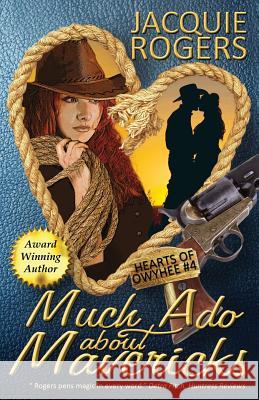 Much Ado About Mavericks Rogers, Jacquie 9781512311419