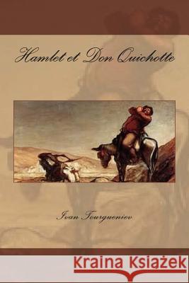 Hamlet et Don Quichotte Tourgueniev, Ivan 9781512316117