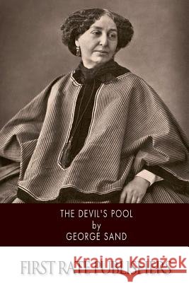 The Devil's Pool George Sand George B. Ives 9781512319460