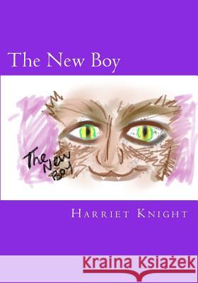 The New Boy Miss Harriet Ef Knight 9781512319507