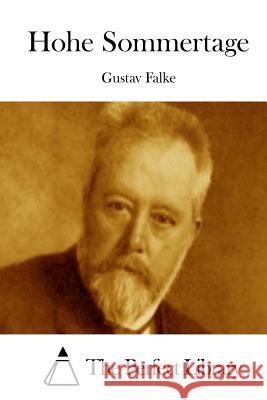 Hohe Sommertage Gustav Falke The Perfect Library 9781512320138 Createspace