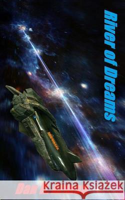 River of Dreams Dan R. Arman 9781512320619 Createspace