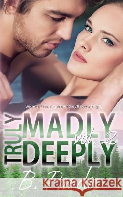 Truly Madly Deeply, Vol. 2 Brenda Pandos 9781512322200 Createspace