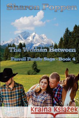 The Woman Between: The Farrell Family Saga - Book 4 Sharon Poppen 9781512322620 Createspace