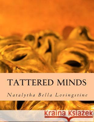 Tattered Minds Natalytha Bella Lovingstine Lovina Wright 9781512323382