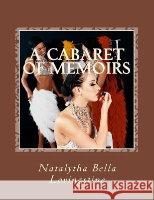 A Cabaret of Memoirs Natalytha Bella Lovingstine Lovina Wright 9781512323986