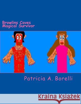 Browlins Caves Patricia a. Borelli 9781512325898 Createspace Independent Publishing Platform