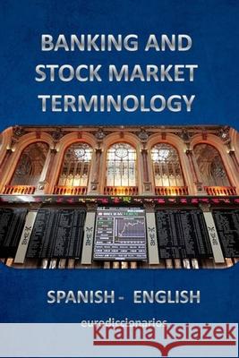 banking and stock market terminology spanish english Sanchez, Esteban Bastida 9781512328783