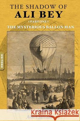 The Mysterious Balloon Man Albert Salvado 9781512329360