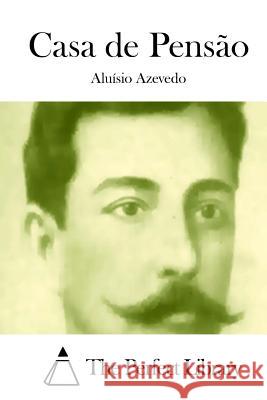 Casa de Pensão Azevedo, Aluisio 9781512332483 Createspace