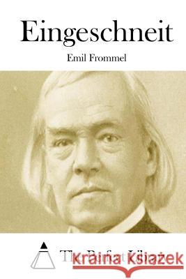 Eingeschneit Emil Frommel The Perfect Library 9781512336849 Createspace