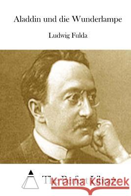 Aladdin und die Wunderlampe The Perfect Library 9781512336986 Createspace