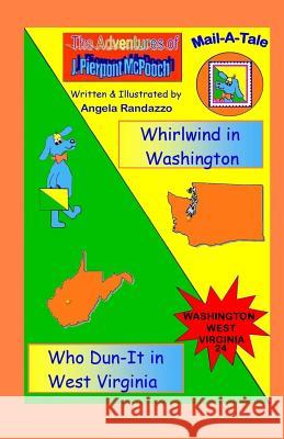 Washington/West Virginia: Whirlwind in Washington/Who Dun-It in West Virginia Angela Randazzo 9781512338720 Createspace