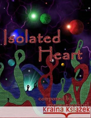 Isolated Heart: The Red Book Gabriel B. McBride 9781512339307 Createspace