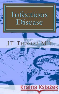 Infectious Disease: Fast Focus Study Guide Jt Thoma 9781512343304 Createspace