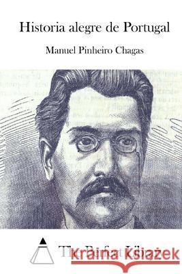 Historia alegre de Portugal The Perfect Library 9781512351743 Createspace