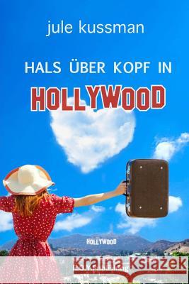 Hals über Kopf in Hollywood Tappe, Oliver 9781512351934