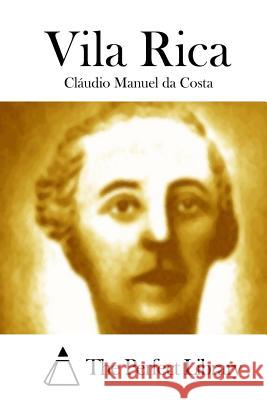 Vila Rica Claudio Manuel Da Costa The Perfect Library 9781512352047