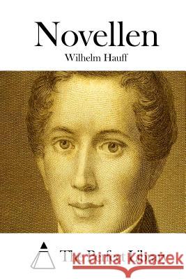 Novellen Wilhelm Hauff The Perfect Library 9781512352245 Createspace