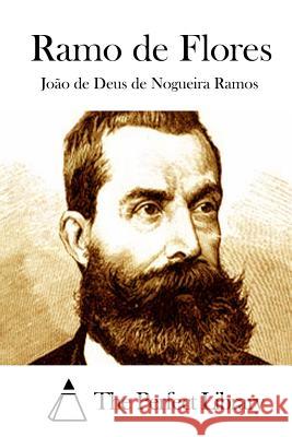 Ramo de Flores Joao De Deu The Perfect Library 9781512353006 Createspace