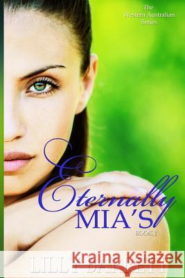 Eternally Mia's Lilly Barrett Melissa Va 9781512353082 Createspace