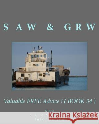 Valuable FREE Advice ! ( BOOK 34 ): New S U R V i V A L Information W, G. R. 9781512354560 Createspace