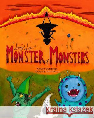 Lesky Lee, Monster of Monsters Matt Bergin Zach Wideman 9781512355314 Createspace