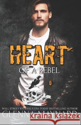 Heart of a Rebel Glenna Maynard 9781512358407