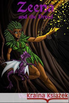 Zeena And The Dryad Zigler, Victoria 9781512360431 Createspace