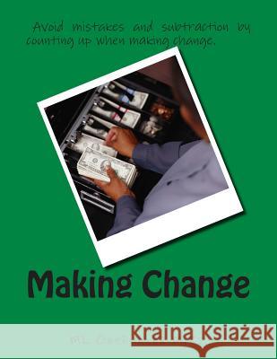 Making Change ML Obermaie 9781512360639 Createspace