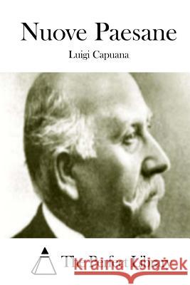 Nuove Paesane Luigi Capuana The Perfect Library 9781512363883 Createspace