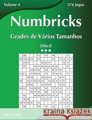Numbricks Grades de Vários Tamanhos - Difícil - Volume 4 - 276 Jogos Snels, Nick 9781512370058