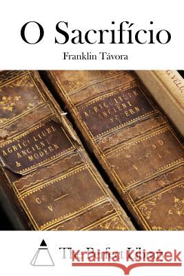 O Sacrifício The Perfect Library 9781512370508