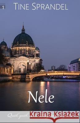 Nele: Quick, quick, slow - Tanzclub Lietzensee Sprandel, Tine 9781512374131 Createspace