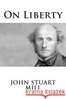 On Liberty John Stuart Mill 9781512376760