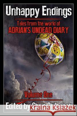 Unhappy Endings: Tales from the world of Adrian's Undead Diary Volume One Macraffen, Alan 9781512379341 Createspace