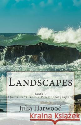 Landscapes: Book 7 Julia Kay Harwood 9781512380668 Createspace Independent Publishing Platform